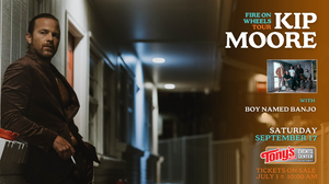 Kip Moore "Fire on Wheels" Coming to TPEC