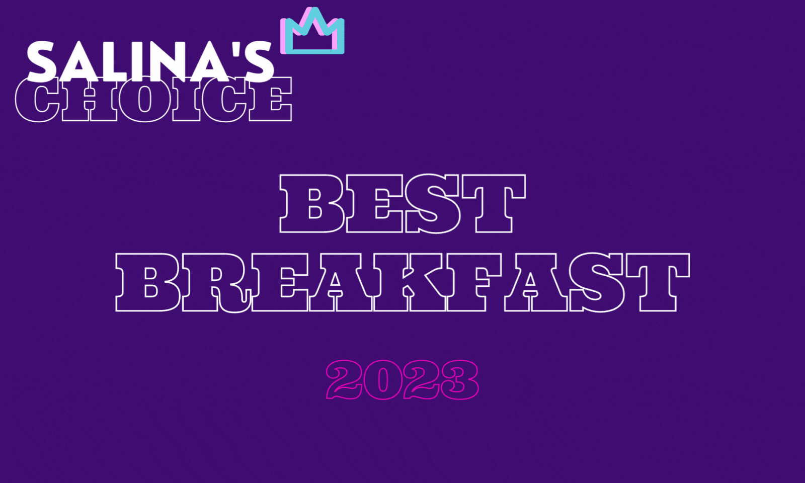 Salina's Choice: Best Breakfast