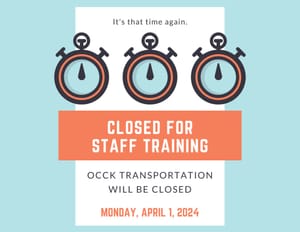 OCCK Transportation will be Closed April 1st for Staff Training
