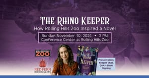 The Rhino Keeper - How Rolling Hills Zoo Inspired a Novel