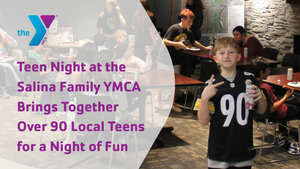 Teen Night at Salina Family YMCA Draws 90+ Teens for Safe, High-Energy Fun